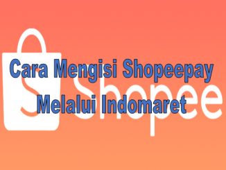 Cara Mengisi Shopeepay Melalui Indomaret 2020