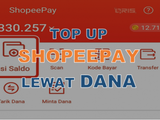top up ShopeePay lewat DANA terbaru 2022