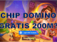 Chip Domino Gratis 200M